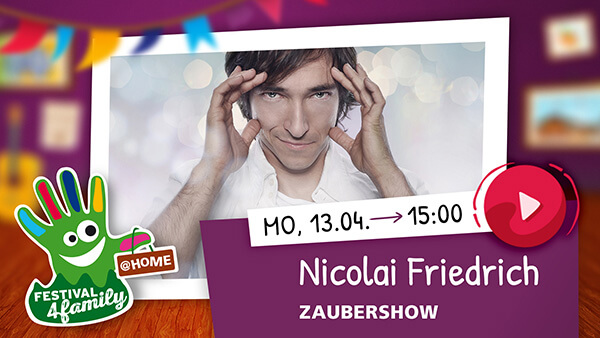 Oliver Mager Kinderkonzert Nicolai Friedrich - Festival4Family@home - Zaubershow aus der Festhalle Frankfurt