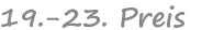 19.-23. Preis
